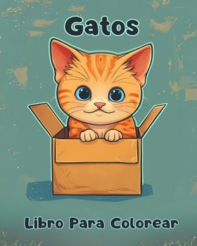 Paperback Libro Para Colorear de Gatos: Páginas Simples Para Colorear de Gatos Para Niños de 1 a 3 Años [Spanish] Book