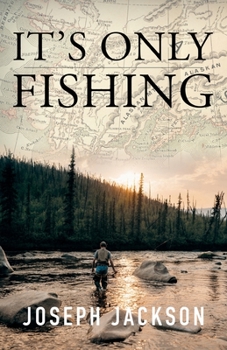 Paperback It's Only Fishing Book