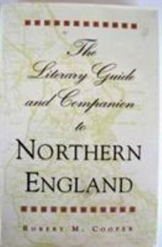 Hardcover The Literary Guide and Companion to Northern England Book