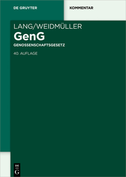 Hardcover Lang/Weidmüller Genossenschaftsgesetz: Gesetz, Betreffend Die Erwerbs- Und Wirtschaftsgenossenschaften. Mit Erläuterungen Zum Umwandlungsgesetz Und Zu [German] Book