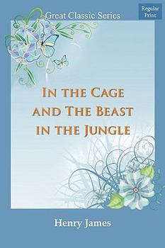 In the Cage and The Beast in the Jungle (Large Print)