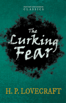 Paperback The Lurking Fear (Fantasy and Horror Classics);With a Dedication by George Henry Weiss Book