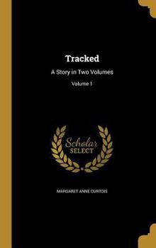 Hardcover Tracked: A Story in Two Volumes; Volume 1 Book