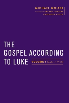 Paperback The Gospel According to Luke: Volume I (Luke 1-9:50) Book