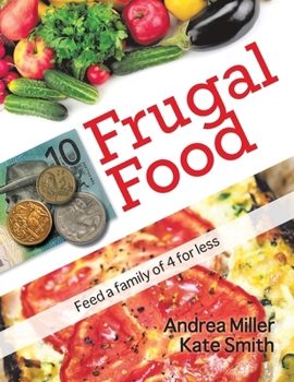 Paperback Frugal Food: Feed a Family of Four for Less Book