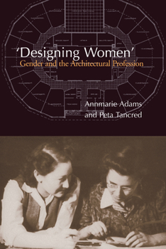Designing Women: Gender and the Architectural Profession
