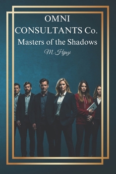 OMNI CONSULTANTS Co.: Masters of the Shadows