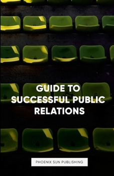 Paperback Guide to Successful Public Relations Book