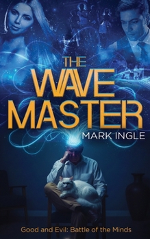 The Wave Master: Good and Evil: Battle of the Minds