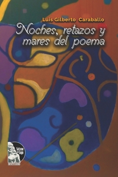 Paperback Noches, retazos y mares del poema [Spanish] Book