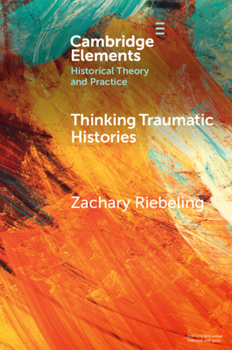 Paperback Thinking Traumatic Histories Book