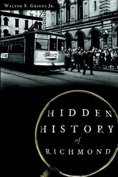 Hidden History of Richmond - Book  of the Hidden History