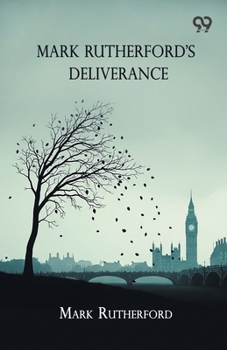 Paperback Mark Rutherford's Deliverance Book