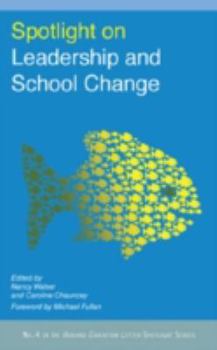 Spotlight on Leadership and School Change - Book  of the Harvard Education Letter Spotlight Series