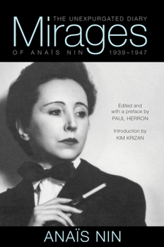 Hardcover Mirages: The Unexpurgated Diary of Anaïs Nin, 1939-1947 Book