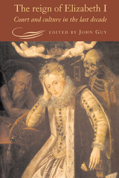 Hardcover The Reign of Elizabeth I: Court and Culture in the Last Decade Book