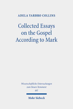 Hardcover Collected Essays on the Gospel According to Mark Book