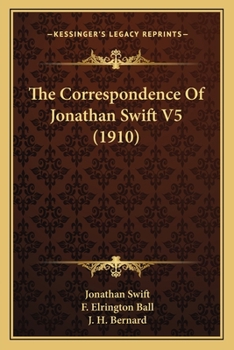 Paperback The Correspondence Of Jonathan Swift V5 (1910) Book