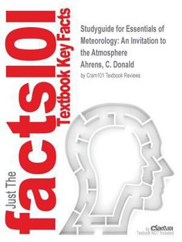Paperback Studyguide for Essentials of Meteorology: An Invitation to the Atmosphere by Ahrens, C. Donald, ISBN 9781305526341 Book