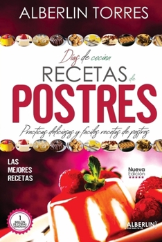 Paperback Días de Cocina Recetas de Postres: Practicas deliciosas y faciles recetas de postres [Spanish] Book