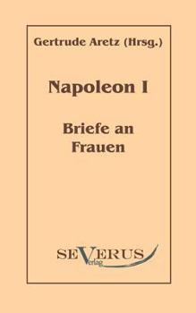 Paperback Napoleon I - Briefe an Frauen [German] Book