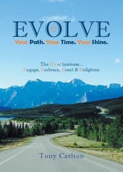 Paperback Evolve: Your Path. Your Time. Your Shine. Book