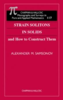 Hardcover Strain Solitons in Solids and How to Construct Them Book