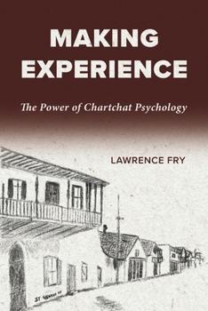 Paperback Making Experience: The Power of Chartchat Psychology Book
