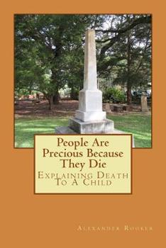 Paperback People Are Precious Because They Die: Explaining Death To A Child Book