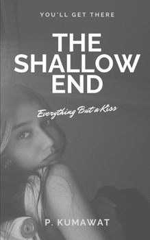 The Shallow End: Everything But a Kiss