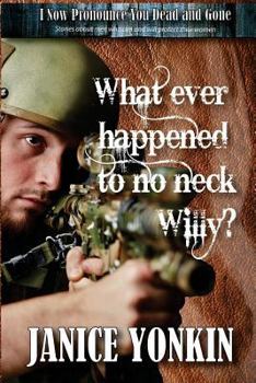 Paperback Whatever Happened to No-Neck Willy: Stories about Men Who Can and Will Protect Their Women Book