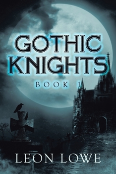 Paperback Gothic Knights: Book 1 Book