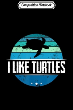 Paperback Composition Notebook: Vintage Sea Turtle - I Like Turtles Journal/Notebook Blank Lined Ruled 6x9 100 Pages Book