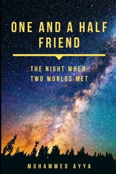 Paperback One And A Half Friend: The Night When Two World Met Book