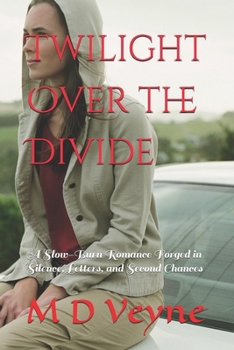 Paperback Twilight Over the Divide: A Slow-Burn Romance Forged in Silence, Letters, and Second Chances (The Skyline Encounters Series) Book