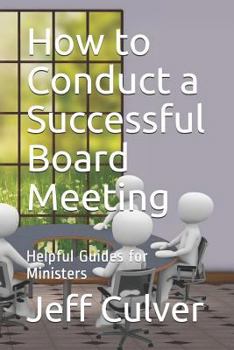 Paperback How to Conduct a Successful Board Meeting: Helpful Guides for Ministers Book