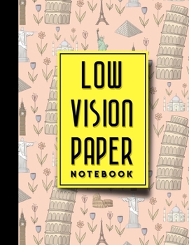 Paperback Low Vision Paper Notebook: Bold Line White Paper For Low Vision Writing, Great for Students, Work, Writers, School & Taking Notes, Cute World Lan Book
