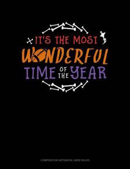 Paperback It's the Most Wonderful Time of the Year: Composition Notebook: Wide Ruled Book