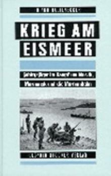 Hardcover Krieg am Eismeer. Gebirgsjäger im Kampf um Narvik, Murmansk und die Murmanbahn. [German] Book