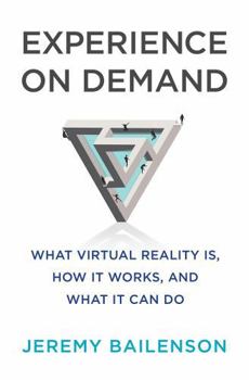 Hardcover Experience on Demand: What Virtual Reality Is, How It Works, and What It Can Do Book