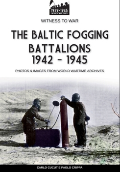 Paperback The Baltic Fogging battalions 1942-1945 Book