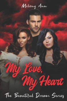 My Love, My Heart - Book #2 of the Beautiful Dream