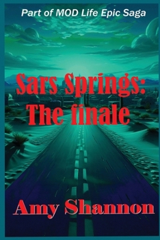 Sars Springs Finale (Mod Life Epic Saga)