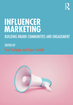 Paperback Influencer Marketing: Building Brand Communities and Engagement Book