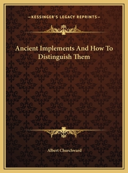 Hardcover Ancient Implements And How To Distinguish Them Book