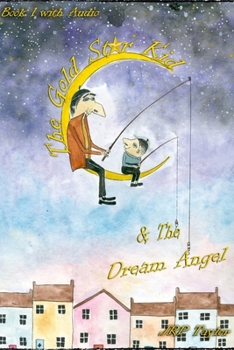 Paperback The Gold Star Kid: & The Dream Angel Book