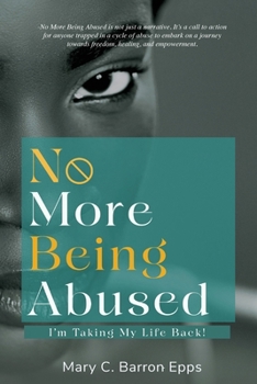 Paperback No More Being Abused: I'm Taking My Life Back! Book