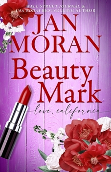 Beauty Mark - Book #2 of the Love, California