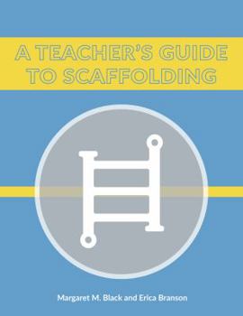 Spiral-bound A Teacher's Guide to Scaffolding Book