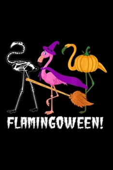 Flamingoween!: Happy Halloween Flamingoween Funny Flamingo  Journal/Notebook Blank Lined Ruled 6x9 100 Pages